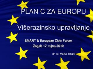 PLAN C ZA EUROPU Višerazinsko upravljanje