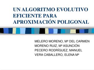 UN ALGORITMO EVOLUTIVO EFICIENTE PARA APROXIMACIÓN POLIGONAL