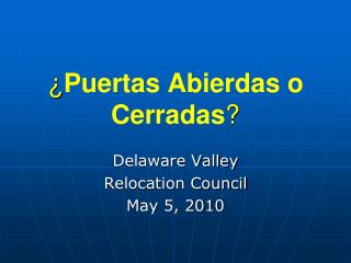 ¿ Puertas Abierdas o Cerradas ?