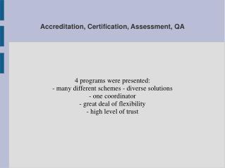 Accreditation, Certification, Assessment, QA