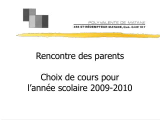 Rencontre des parents Choix de cours pour l’année scolaire 2009-2010