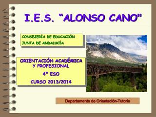 I.E.S. “ALONSO CANO&quot;