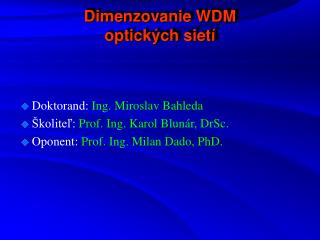 Dimenzovanie WDM optických sietí