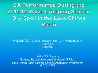 CA Performance During the 2011/12 Maize Cropping Season Dry Spell in the Lake Chilwa Basin