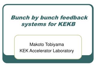 Bunch by bunch feedback systems for KEKB