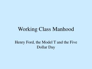 Working Class Manhood