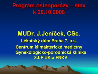 Program osteoporózy – stav k 20.10.2008