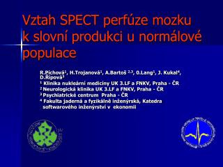 Vztah SPECT perfúze mozku k slovní produkci u normálové populace