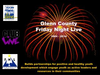 Glenn County Friday Night Live 1984 - 2014