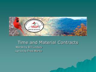 Time and Material Contracts Words by Bill Lindsey Lyrics by Fred Marks