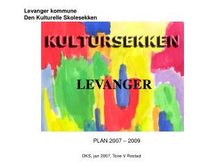 Levanger kommune Den Kulturelle Skolesekken