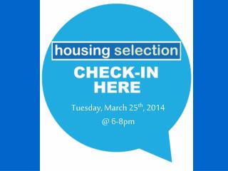 Tuesday, March 25 th , 2014 @ 6-8pm