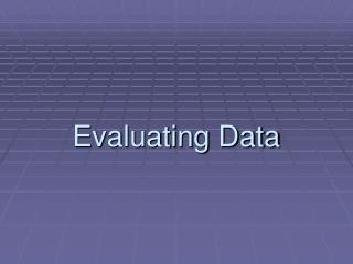 Evaluating Data