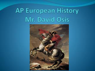AP European History Mr. David Osis
