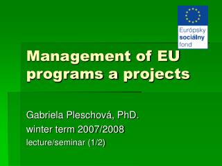 Management of EU programs a projects