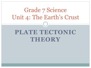 Grade 7 Science Unit 4: The Earth’s Crust