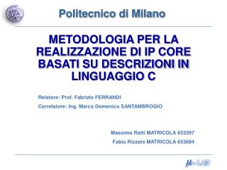 METODOLOGIA PER LA REALIZZAZIONE DI IP CORE BASATI SU DESCRIZIONI IN LINGUAGGIO C