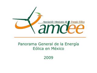 Panorama General de la Energía Eólica en México 2009