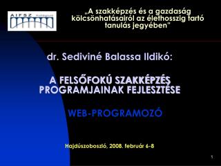 „A szakképzés és a gazdaság kölcsönhatásairól az élethosszig tartó tanulás jegyében”
