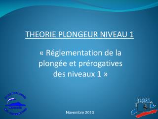 « Réglementation de la plongée et prérogatives des niveaux 1 »