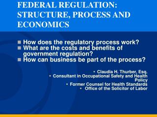 FEDERAL REGULATION: STRUCTURE, PROCESS AND ECONOMICS