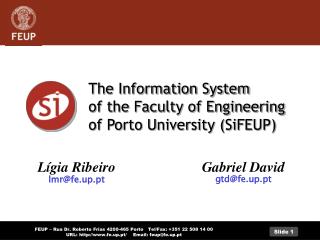 The Information System of the Faculty of Engineering of Porto University (SiFEUP)