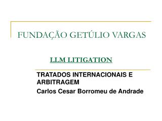 FUNDAÇÃO GETÚLIO VARGAS LLM LITIGATION