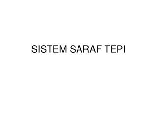 SISTEM SARAF TEPI