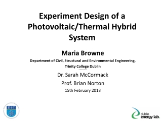 Experiment Design of a Photovoltaic/Thermal Hybrid System