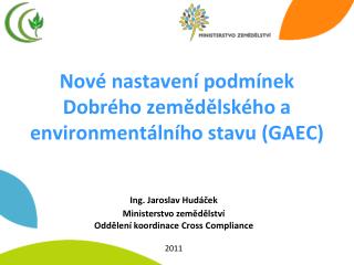 Nové nastavení podmínek Dobrého zemědělského a environmentálního stavu (GAEC)