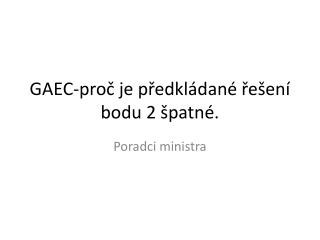 GAEC-proč je předkládané řešení bodu 2 špatné.