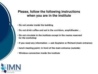 Do not smoke inside the building
