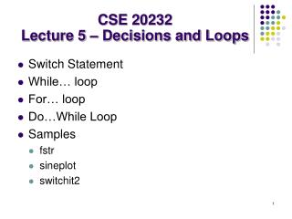 CSE 20232 Lecture 5 – Decisions and Loops