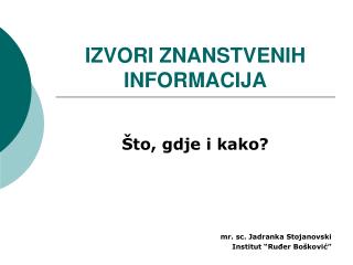 IZVORI ZNANSTVENIH INFORMACIJA