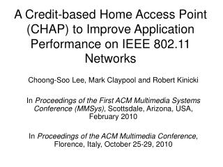 A Credit-based Home Access Point (CHAP) to Improve Application Performance on IEEE 802.11 Networks