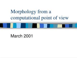 Morphology from a computational point of view