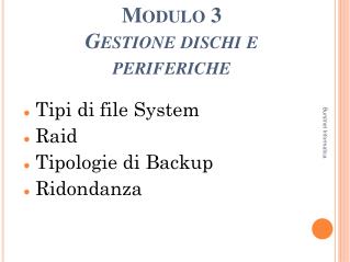 Modulo 3 Gestione dischi e periferiche