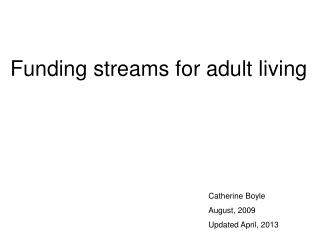 Funding streams for adult living
