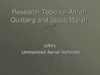 Research Topic for Aaron Quitberg and Jacob Marsh