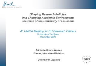 Antoinette Charon Wauters Director, International Relations University of Lausanne