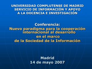 UNIVERSIDAD COMPLUTENSE DE MADRID SERVICIO DE INFORMACIÓN Y APOYO A LA DOCENCIA E INVESTIGACIÓN