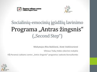Socialinių - emocinių įgūdžių lavinimo Programa „Antras žingsnis“ („ Second Step “)