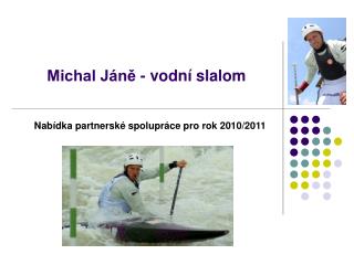 Michal Jáně - vodní slalom