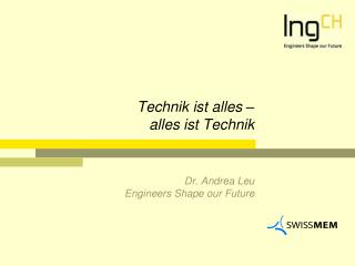 Technik ist alles – alles ist Technik