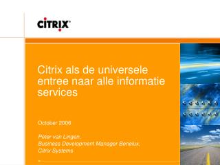 Citrix als de universele entree naar alle informatie services