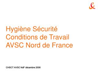 Hygiène Sécurité Conditions de Travail AVSC Nord de France