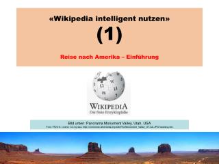«Wikipedia intelligent nutzen» (1) Reise nach Amerika – Einführung