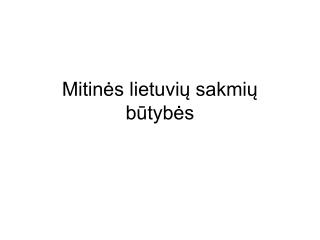 Mitinės lietuvių sakmių būtybės