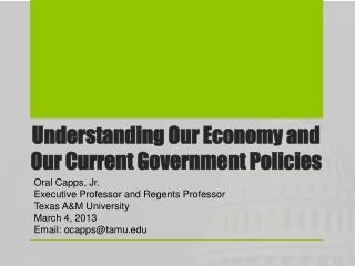 Understanding Our Economy and Our Current Government Policies