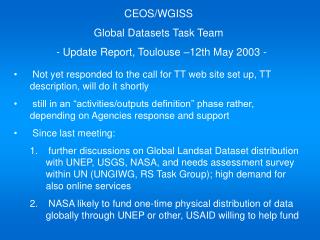 CEOS/WGISS Global Datasets Task Team - Update Report, Toulouse –12th May 2003 -